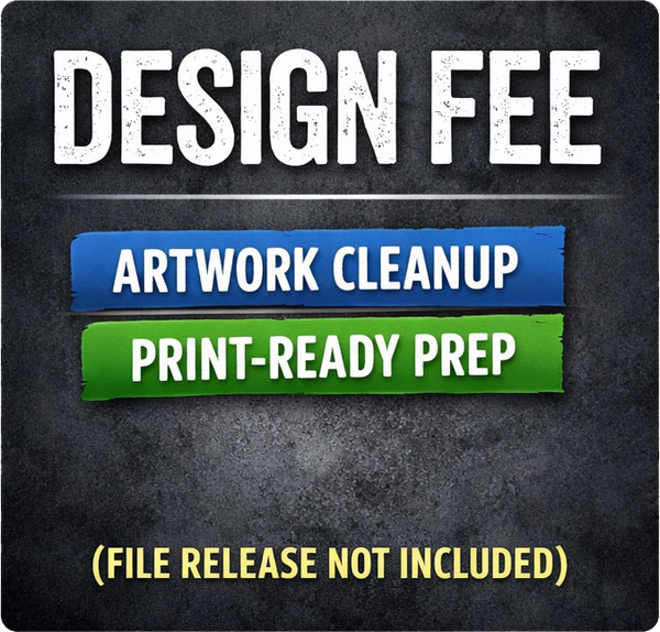 Design Fee – Artwork Cleanup & Print Preparation